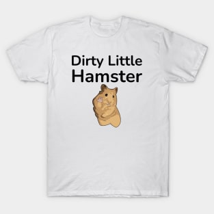 Dirty Little Hamster T-Shirt